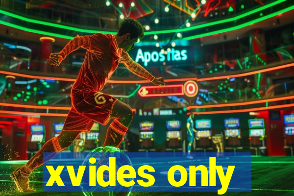 xvides only